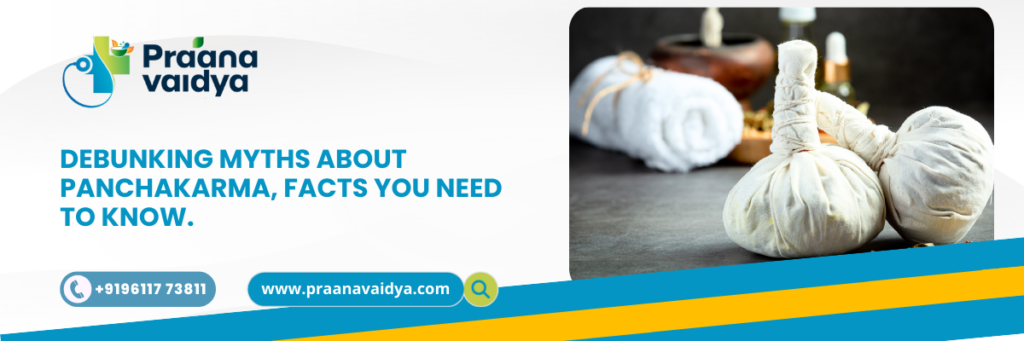 Debunking Myths About Panchakarma, Facts You Need to Know.